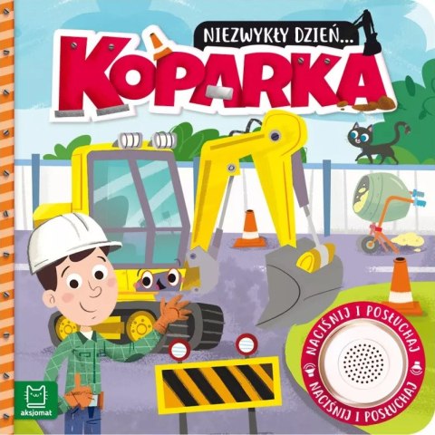KSIĄŻECZKA Z DŹWIĘKIEM NIEZWYKŁY DZIEŃ KOPARKA