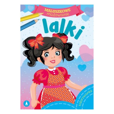 KOLOROWANKA MALUSZKOWE MALOWANIE. LALKI KOLOROWANKA MALUSZKOWE MALOWANIE. LALKI