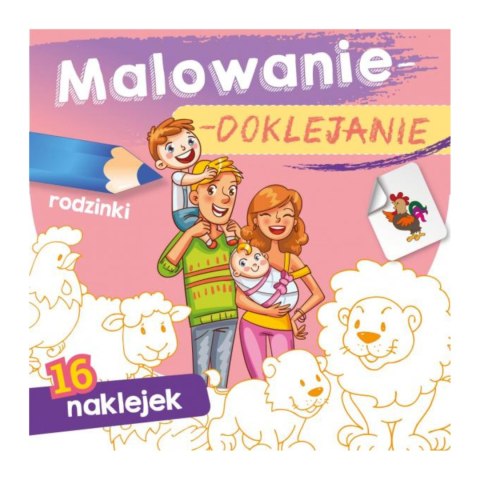 MALOWANIE-DOKLEJANIE. RODZINKI