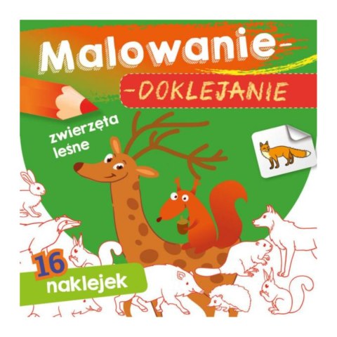 MALOWANIE-DOKLEJANIE. ZWIERZĘTA LEŚNE