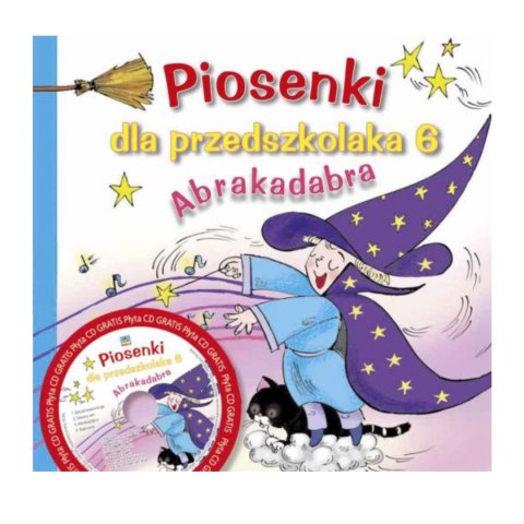 PIOSENKI DLA PRZEDSZKOALAKA 6. ABRAKADABRA