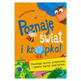 POZNAJĘ ŚWIAT I KROPKA - DLACZEGO KURZU PRZYBYWA I CZEMU PARZY POKRZYWA