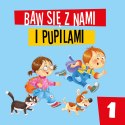 BAW SIĘ Z NAMI I PUPILAMI 1