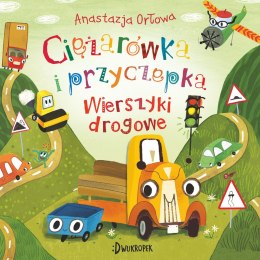 Ciężarówka i przyczepka. 3. Wierszyki drogowe. Ciężarówka i przyczepka, tom 4