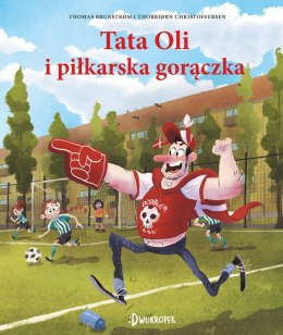 Tata Oli i piłkarska gorączka. Tata Oli, tom 13