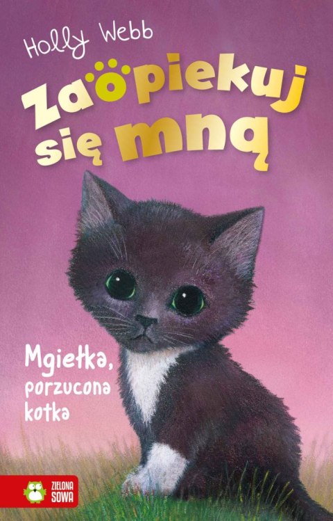 Zaopiekuj się mną. Mgiełka, porzucona kotka Zaopiekuj się mną. Mgiełka, porzucona kotka