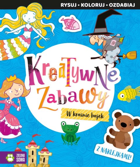 Kreatywne zabawy. W krainie bajek Kreatywne zabawy. W krainie bajek