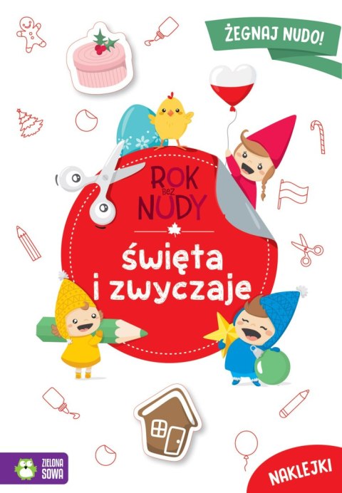 Rok bez nudy. Święta i zwyczaje Rok bez nudy. Święta i zwyczaje