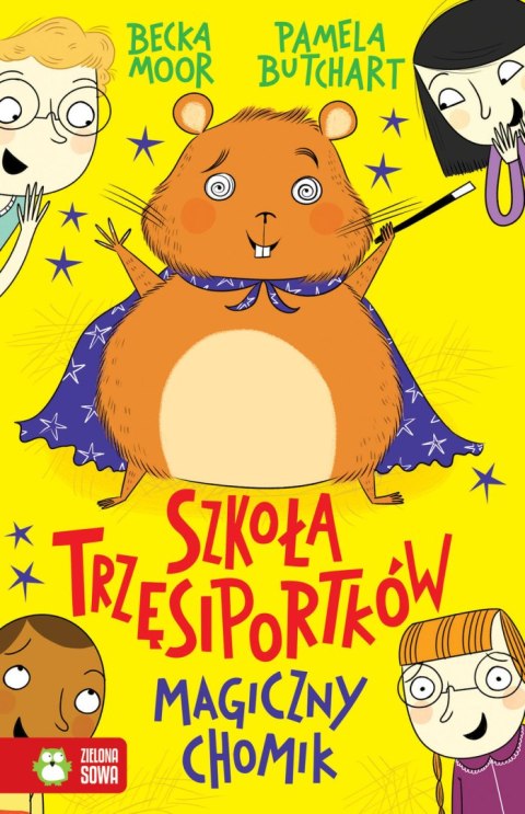 Szkoła Trzęsiportków. Magiczny chomik Szkoła Trzęsiportków. Magiczny chomik