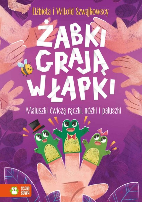 Żabki grają w łapki. Maluszki ćwiczą rączki, nóżki i paluszki