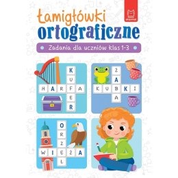 Łamigłówki ortograficzne. Zadania dla uczniów klas 1-3