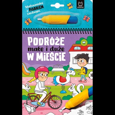 Malowanka z pisakiem wodnym. Podróże małe i duże. W mieście
