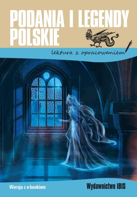 Podania i legendy polskie (lektura z opracowaniem) Podania i legendy polskie (lektura z opracowaniem)