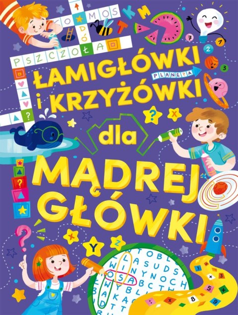 Łamigłówki i krzyżówki dla mądrej główki Łamigłówki i krzyżówki dla mądrej główki