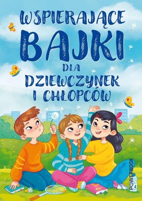 Wspierające bajki dla chłopców i dziewczynek Wspierające bajki dla chłopców i dziewczynek