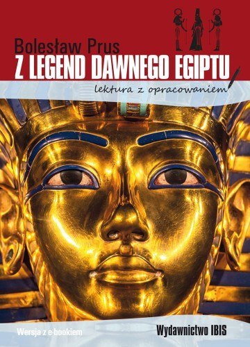 Z legend dawnego Egiptu (lektura z opracowaniem) Z legend dawnego Egiptu (lektura z opracowaniem)